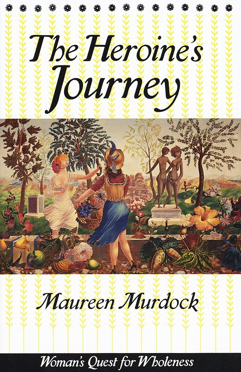 The Heroine's Journey: Woman's Quest for Wholeness PC