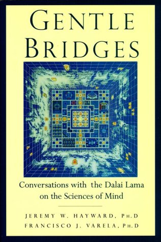 Gentle Bridges: Conversations With the Dalai Lama on the Sciences of Mind book