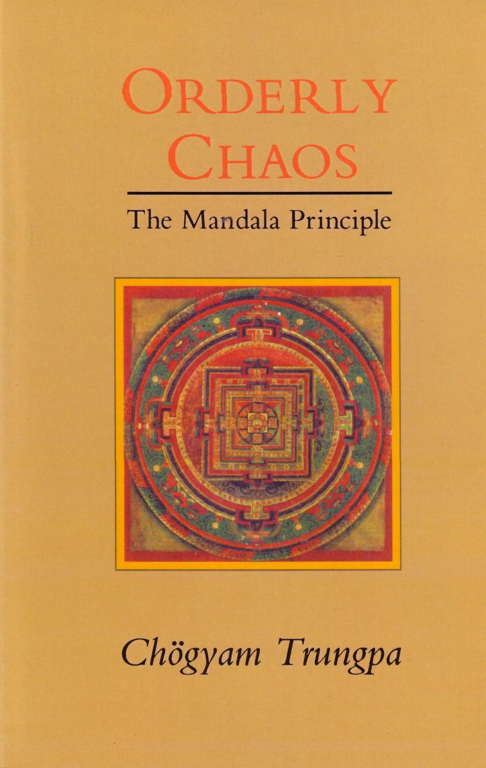 Orderly Chaos: The Mandala Principle (Dharma Ocean Series) Philosophy