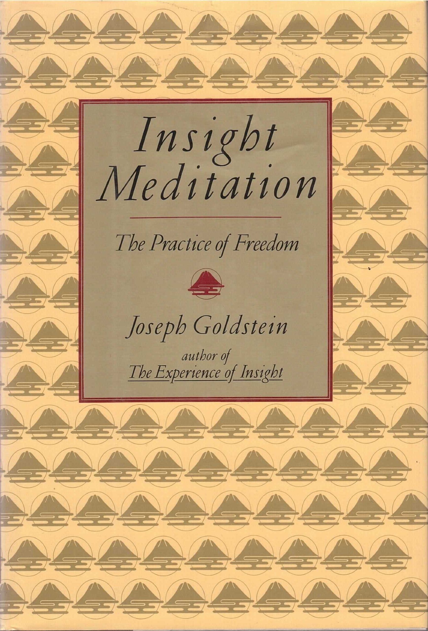 Insight Meditation: The Practice of Freedom: A Psychology of Freedom Philosophy