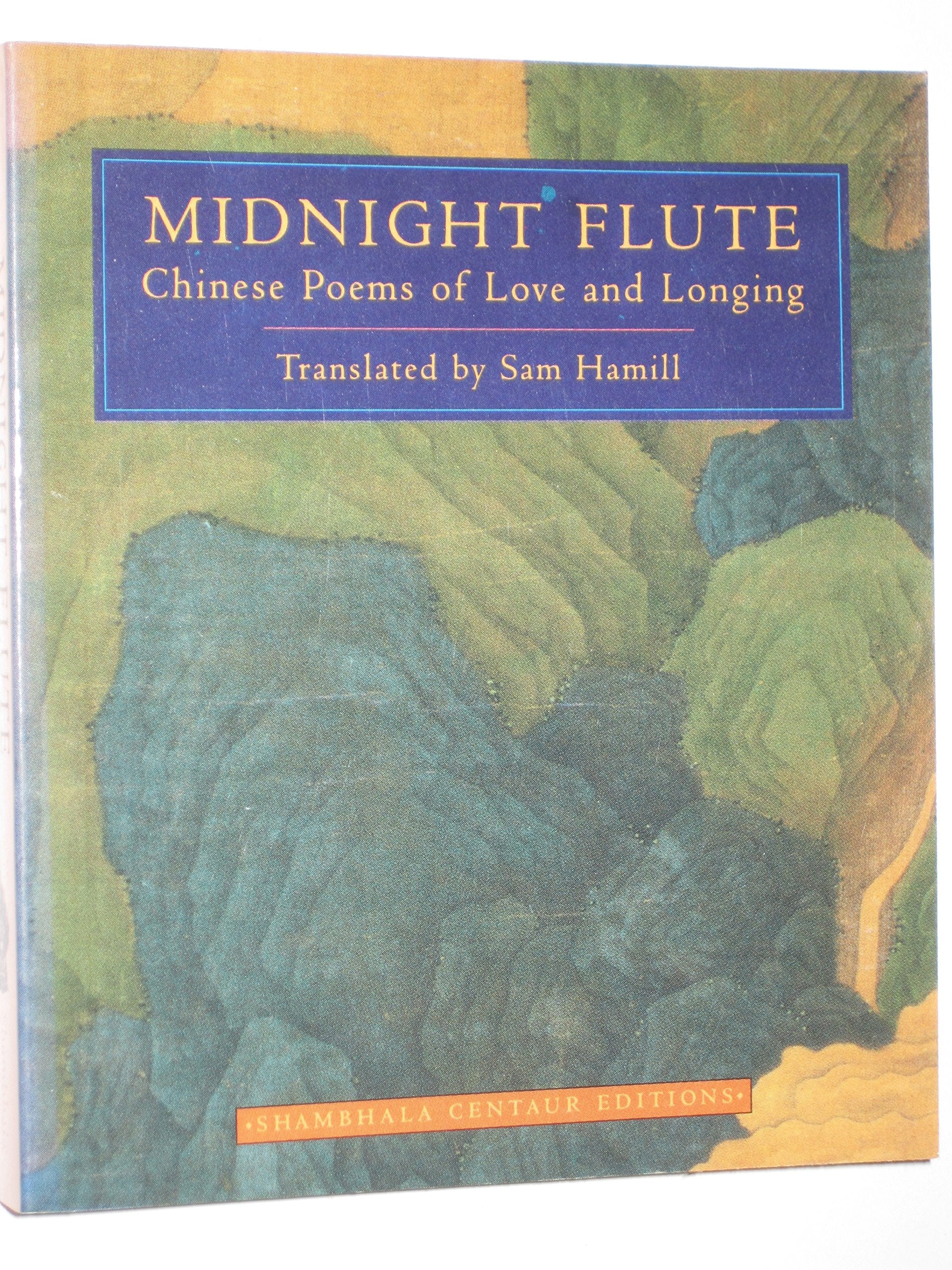 Midnight Flute: Chinese Poems of Love and Longing (Shambhala Centaur Editions) Religion & Esotericism