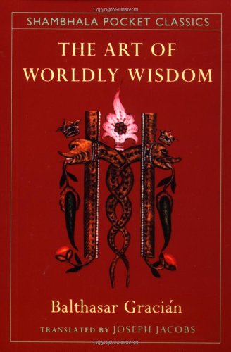 The Art of Worldly Wisdom book