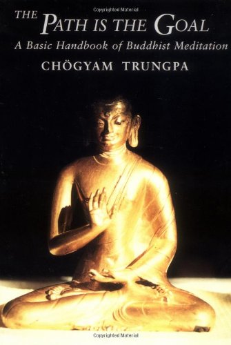 The Path Is the Goal: A Basic Handbook of Buddhist Meditation (Dharma Ocean) Lifestyle