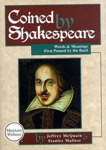 Coined by Shakespeare: Words and Meanings First Used by the Bard book
