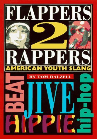 Flappers 2 Rappers: American Youth Slang Social Sciences