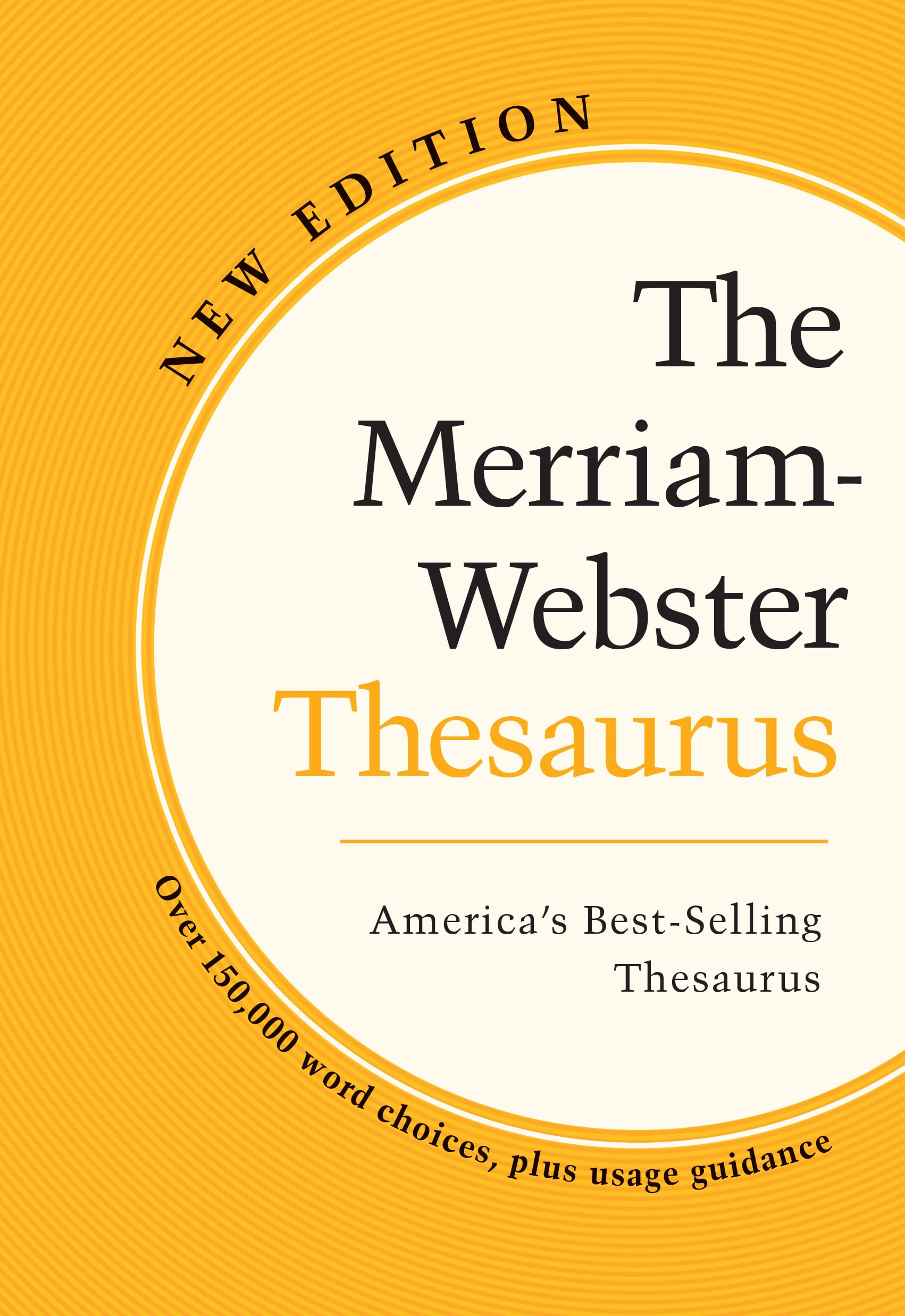The Merriam-Webster Thesaurus: America's Best Selling Thesaurus General education