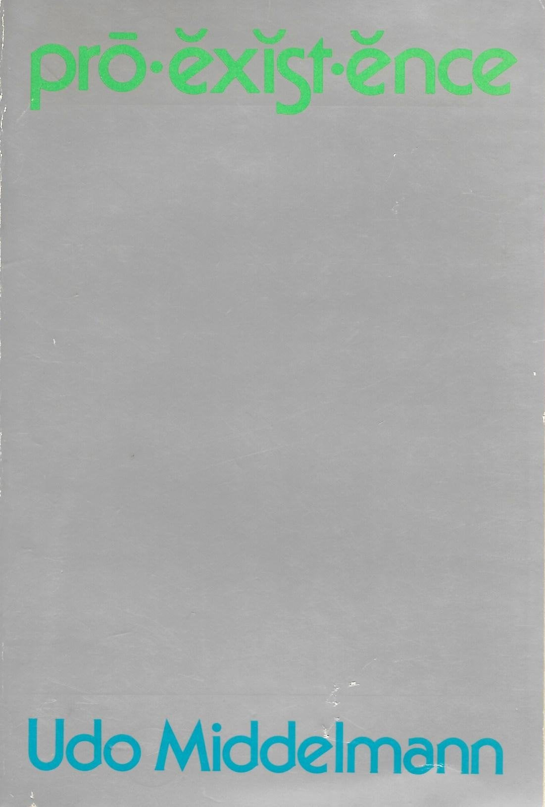 Pro¨exist¨ence; the place of man in the circle of reality book