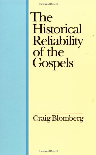 The Historical Reliability of the Gospels Philosophy