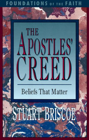The Apostles' Creed: Beliefs That Matter (Foundations of the Faith) Religion & Esotericism