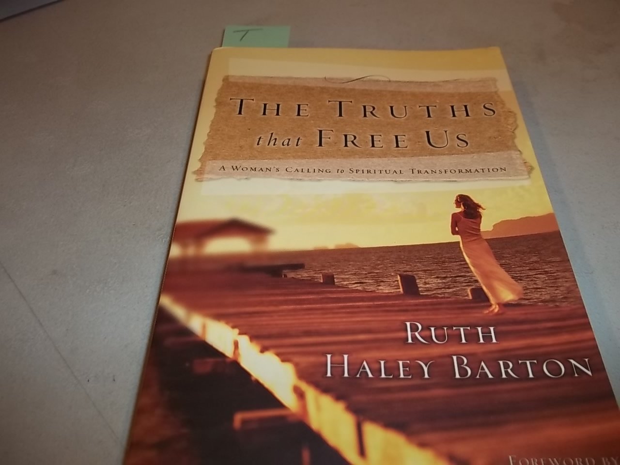 The Truths That Free Us: A Woman's Calling to Spiritual Transformation Religion & Esotericism