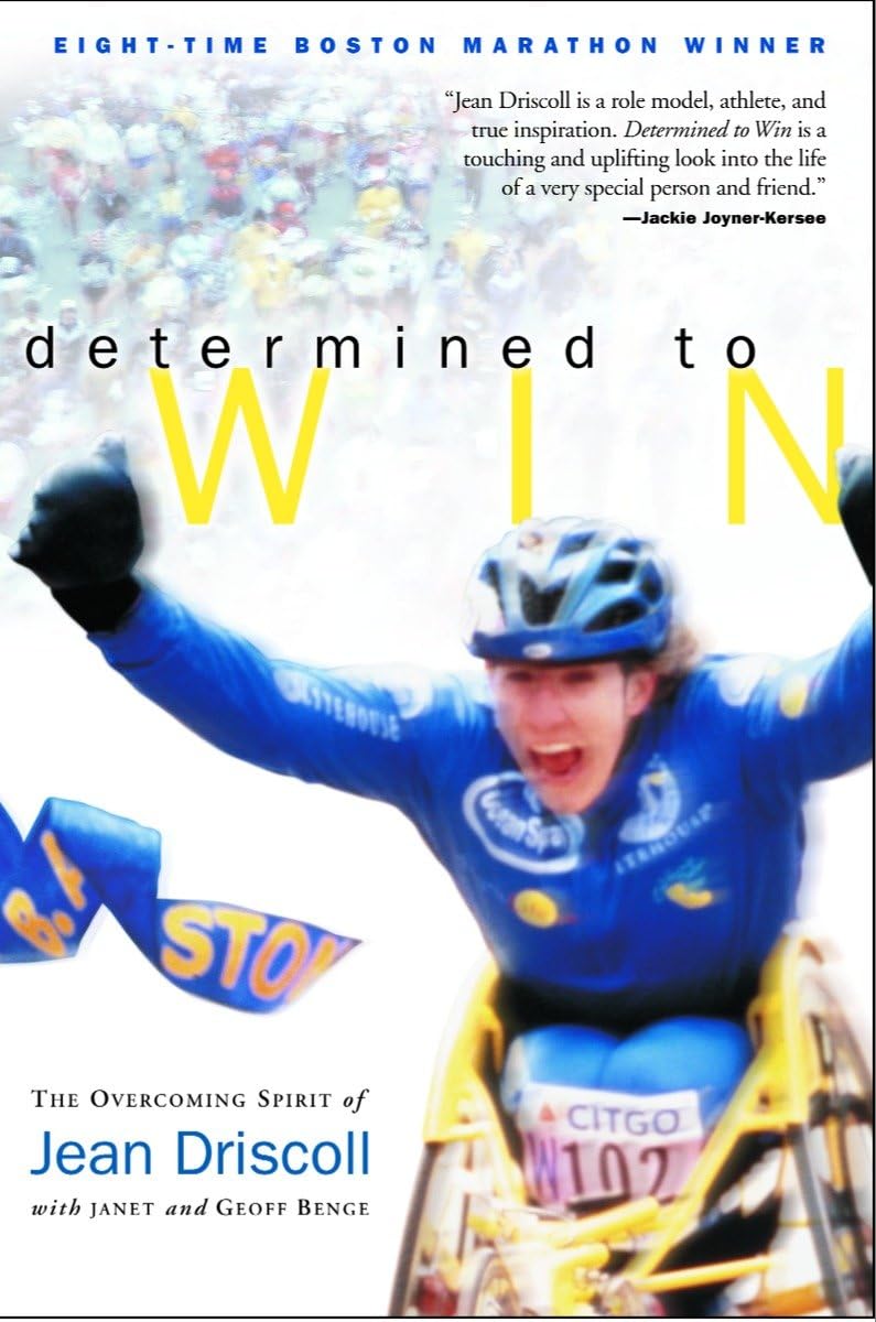 Determined to Win: The Overcoming Spirit of Jean Driscoll Sports