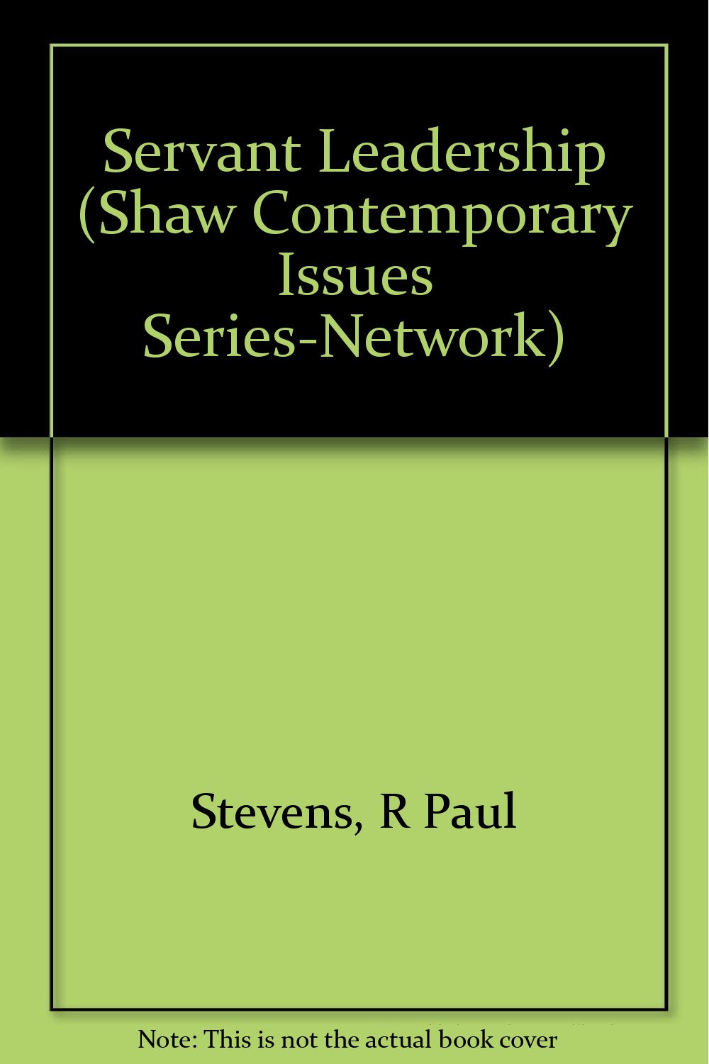 Product Image: Servant Leadership (Shaw Contemporary Issues Series Network Discussion Guide)