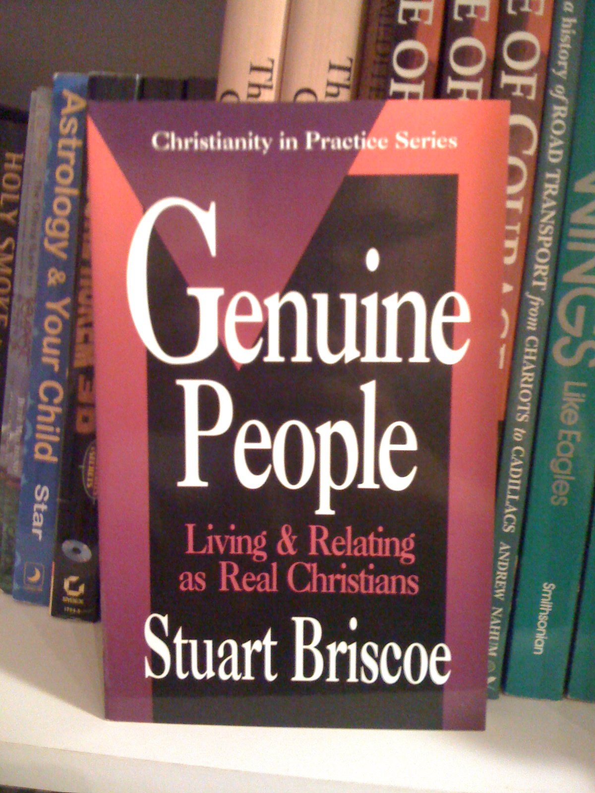 Genuine People: Living and Relating as Real Christians (Christianity in Practice Series) book