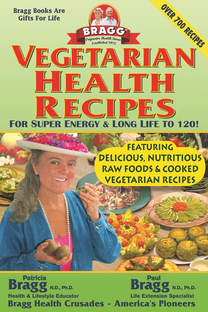 Vegetarian Health Recipes for Super Energy & Long Life to 120! Leisure, Home & Garden