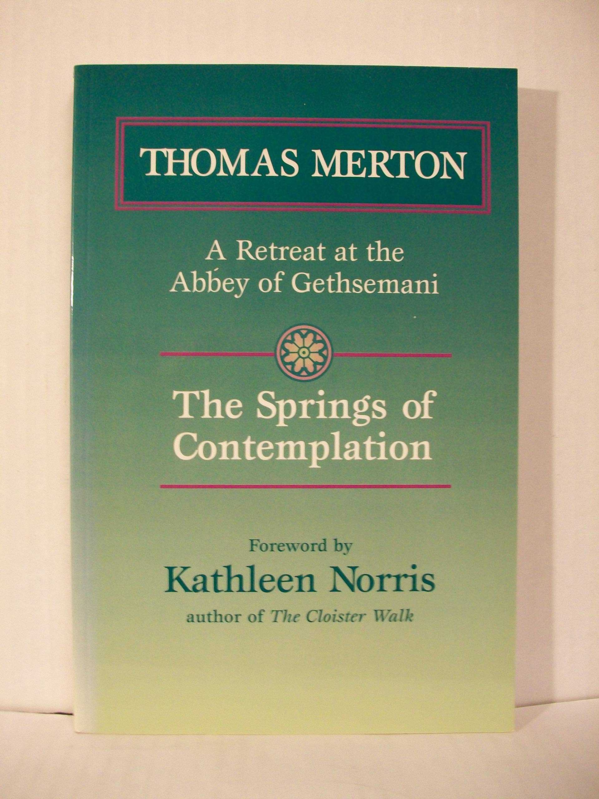 The Springs of Contemplation: A Retreat at the Abbey of Gethsemani Religion & Esotericism