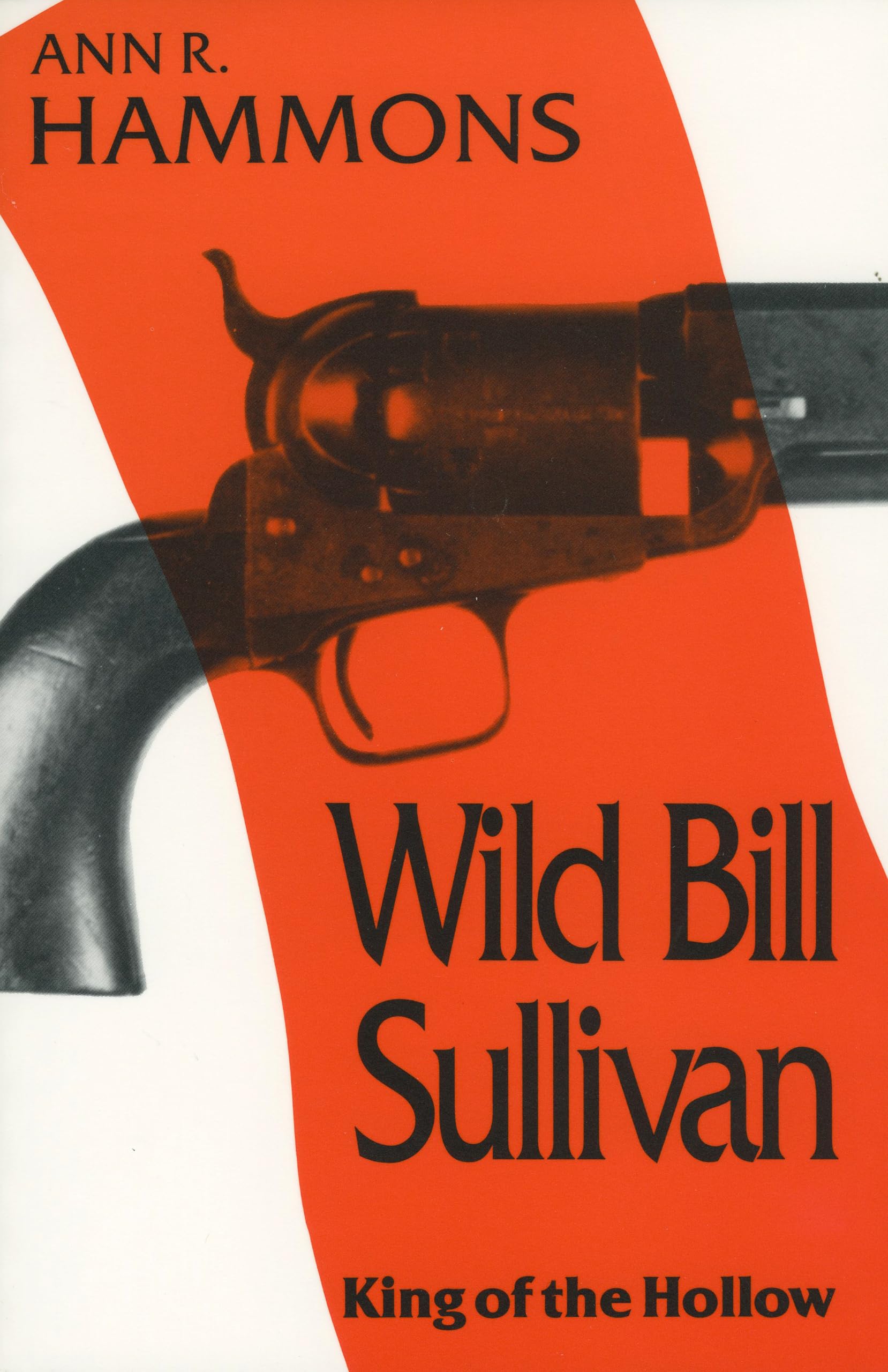 Wild Bill Sullivan: King of the Hollow Contemporary literature