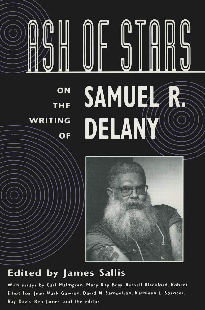 Ash of Stars: On the Writing of Samuel R. Delaney Contemporary literature