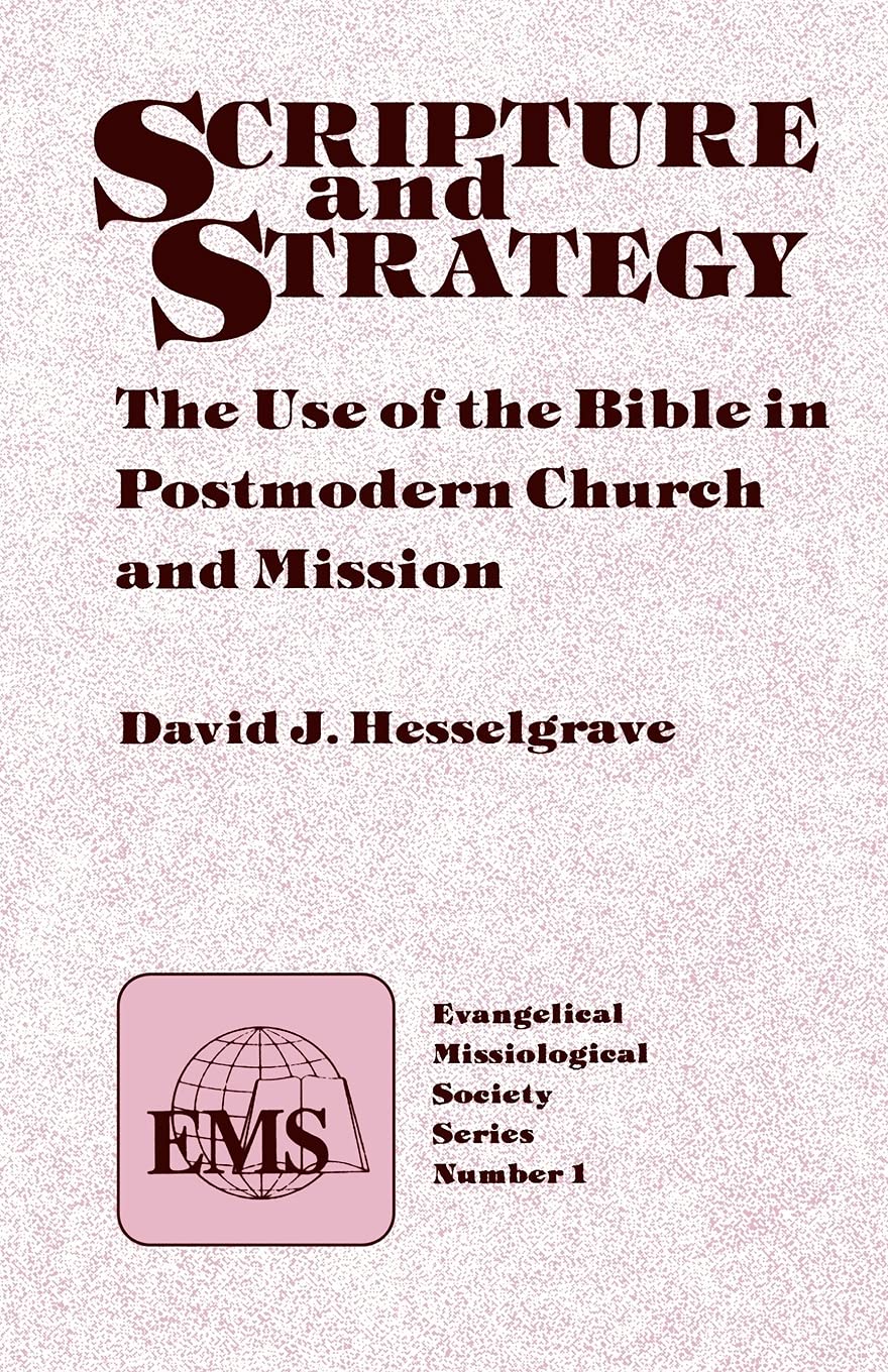 Scripture and Strategy: The Use of the Bible in Postmodern Church and Mission (Evangelical Missiological Society Series ; No. 1, Band 1) Religion & Esotericism