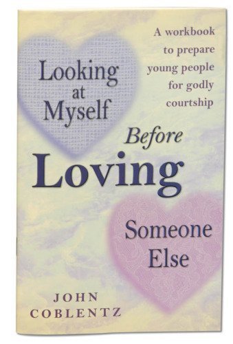 Looking at myself before loving someone else: A workbook to prepare young people for lifelong marriage Books