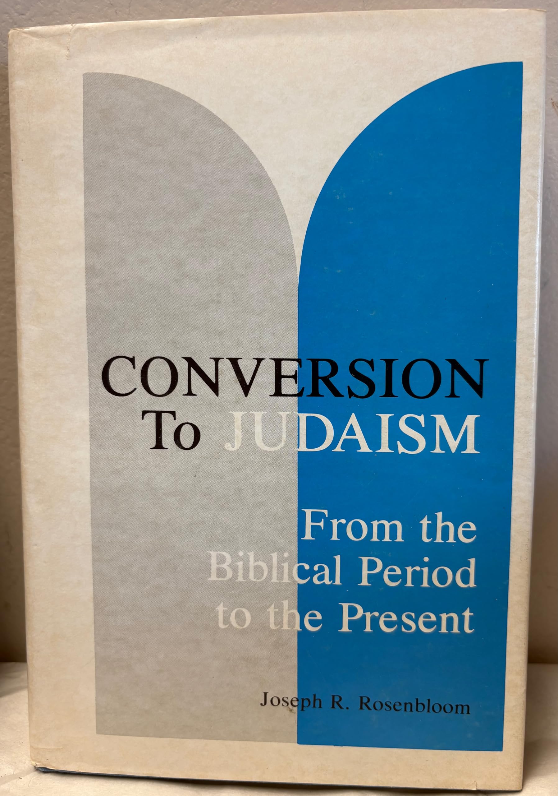 Conversion to Judaism: From the Biblical Period to the Present Religion & Esotericism
