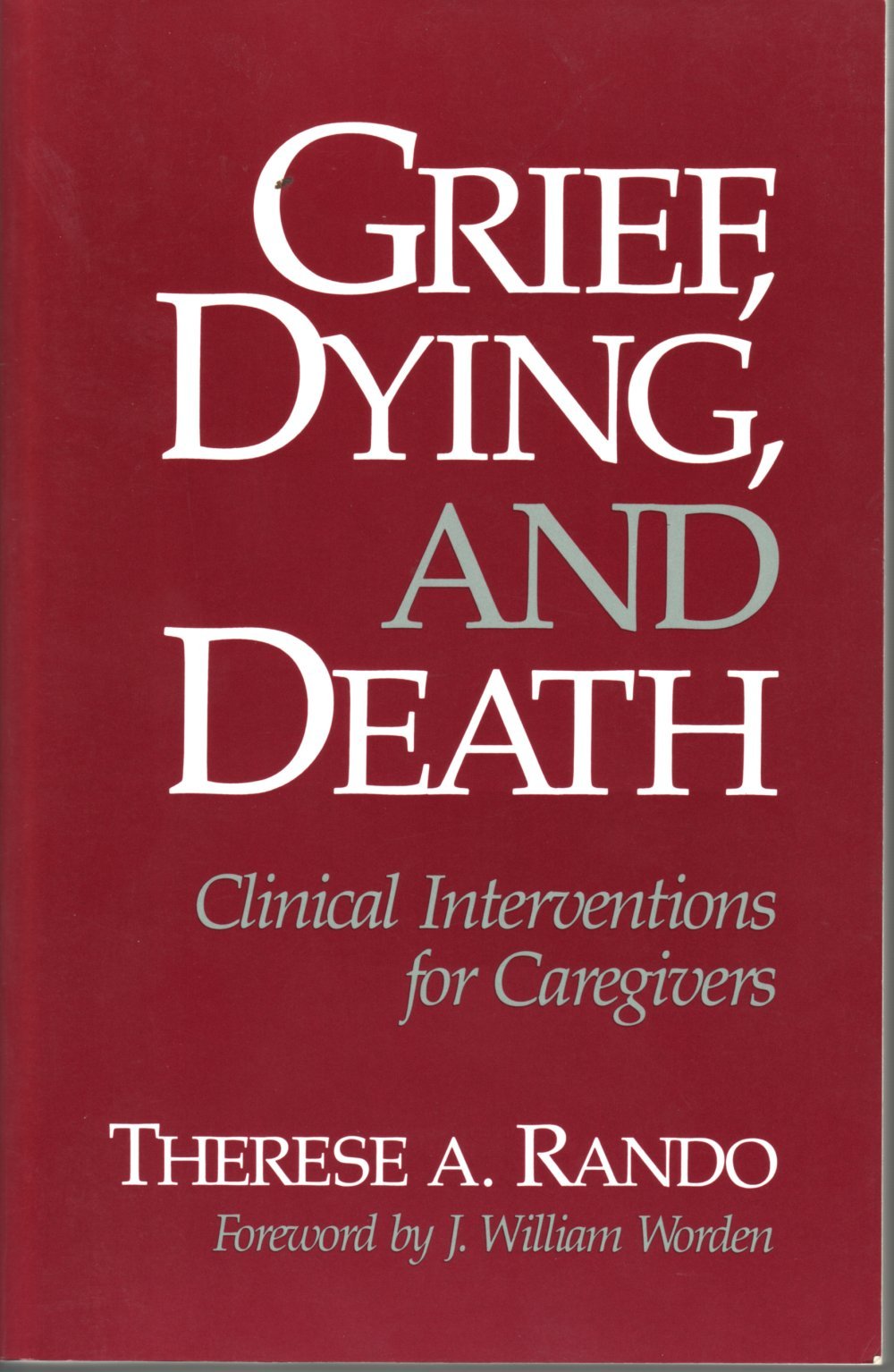 Grief, Dying, and Death: Clinical Interventions for Caregivers Medicine