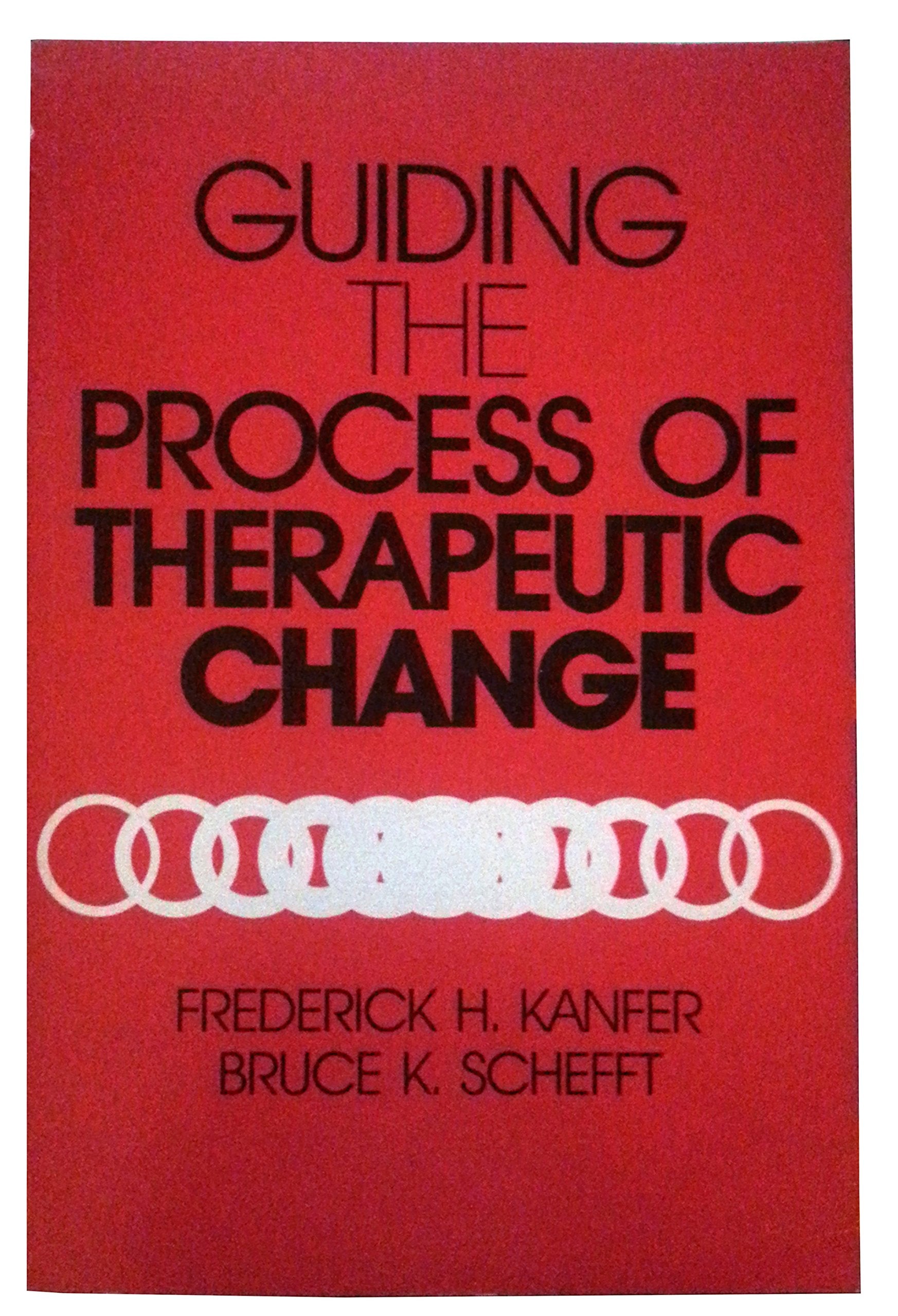 Guiding the Process of Therapeutic Change Psychology