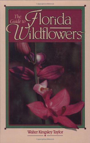 The Guide to Florida Wildflowers Garden & Plants