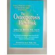 The Osteoporosis Handbook: Every Woman's Guide to Prevention and Treatment Medicine