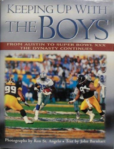 Keeping Up With the Boys: From Austin to Super Bowl Xxx, the Dynasty Continues Leisure & Fun