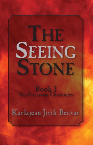 The Seeing Stone: The Firestorm Chronicles, Book I Fiction