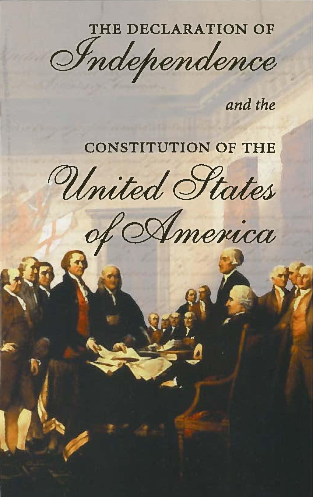 The Declaration of Independence and the Constitution of the United States of America Law