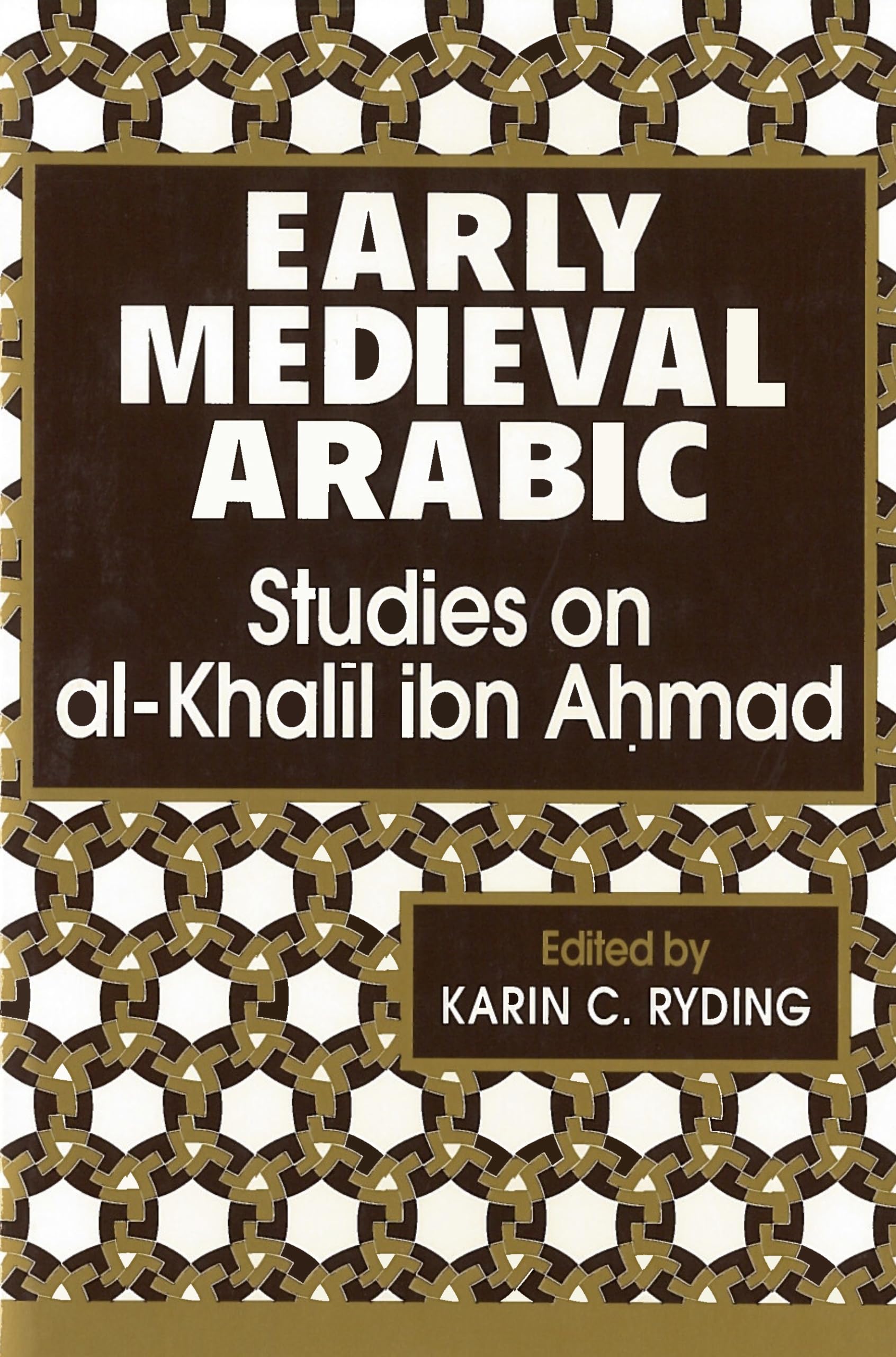 Early Medieval Arabic: Studies on Al-Khalil Ibn Ahmad book