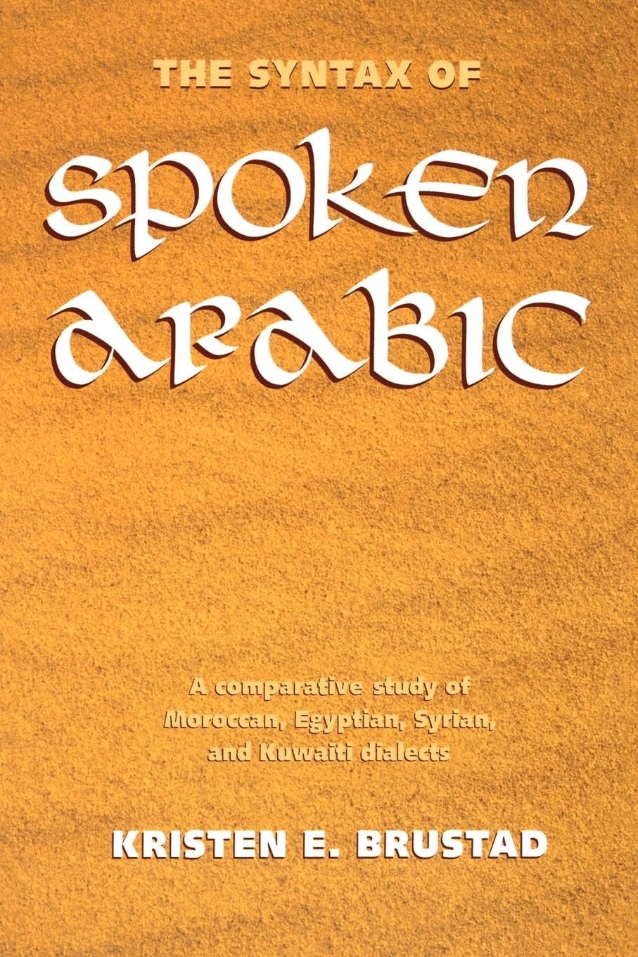 The Syntax of Spoken Arabic Media & Communication Books
