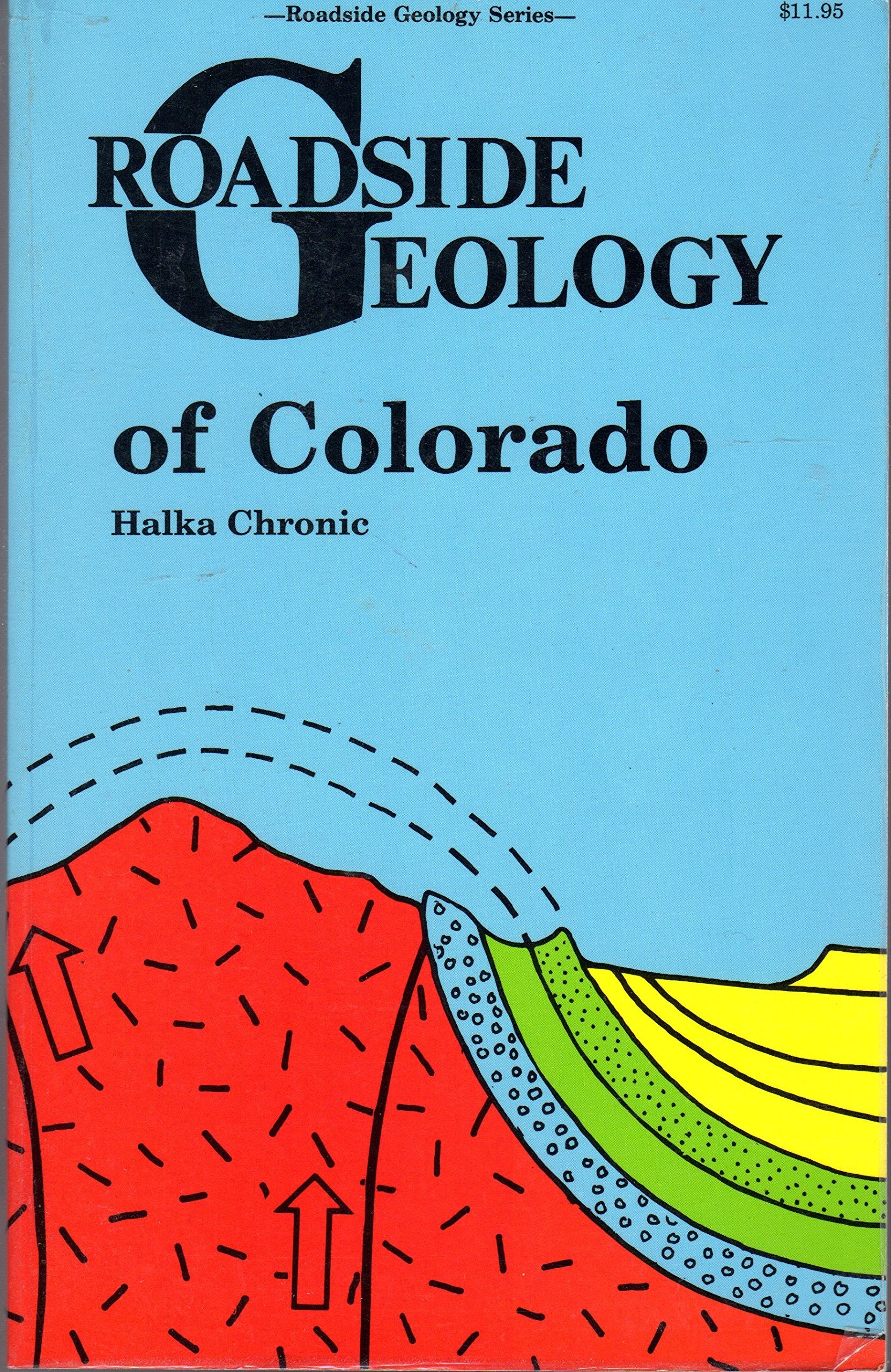 Roadside Geology of Colorado (Roadside Geology Series) Business & Technology