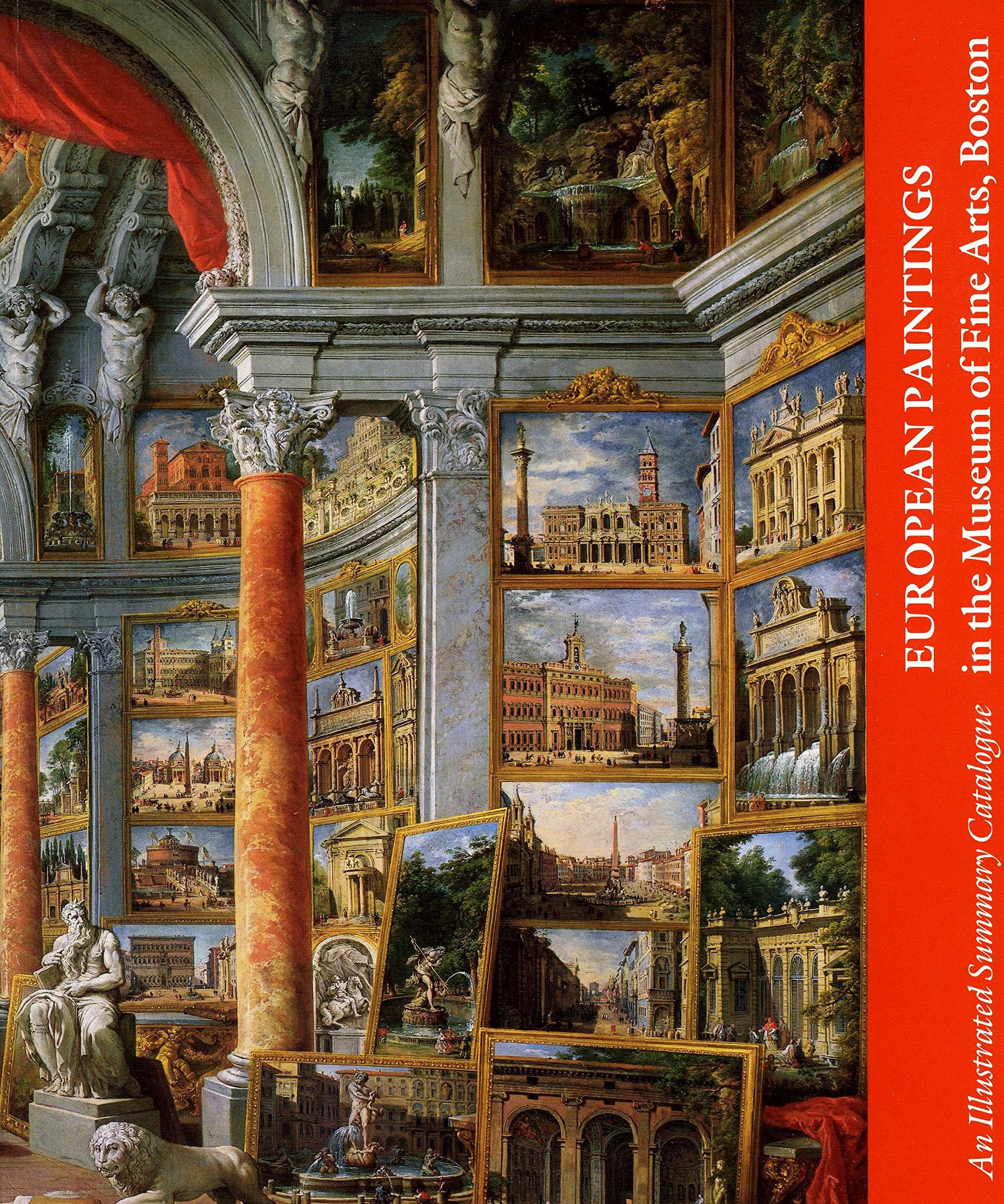 European Paintings in the Museum of Fine Arts, Boston: An Illustrated Summary Catalogue Film, Art & Culture