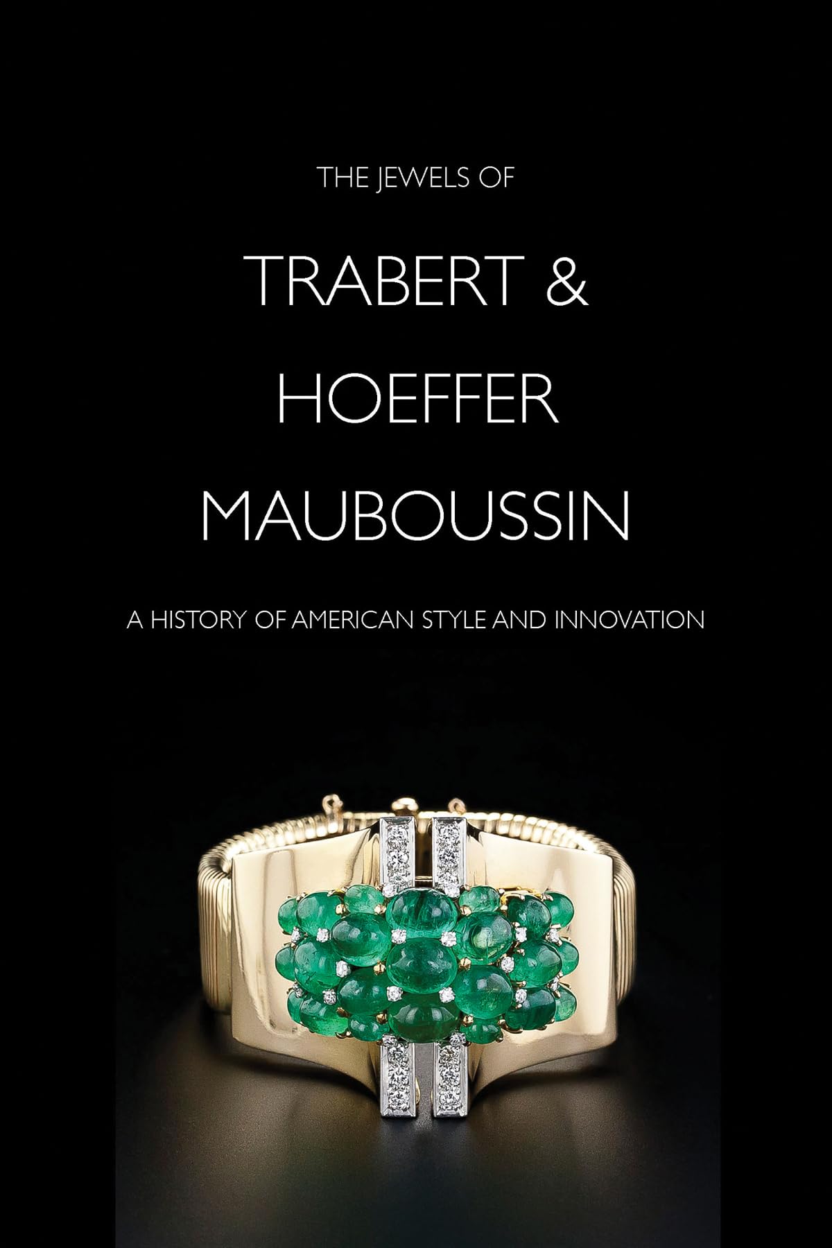The Jewels of Trabert & Hoeffer-Mauboussin: A History of American Style and Innovation Film, Art & Culture
