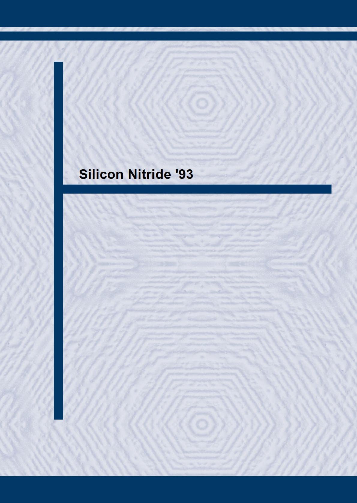 Silicon Nitride 93: Proceedings of the International Conference on Silicon Nitride-Based Ceramics : Stuttgart, October 4-6, 1993 (Key Engineering Ma) Business & Technology