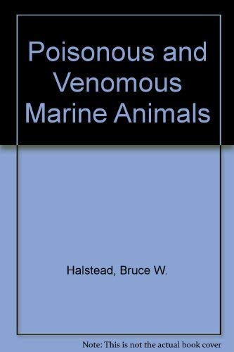 Poisonous and Venomous Marine Animals of the World Medicine