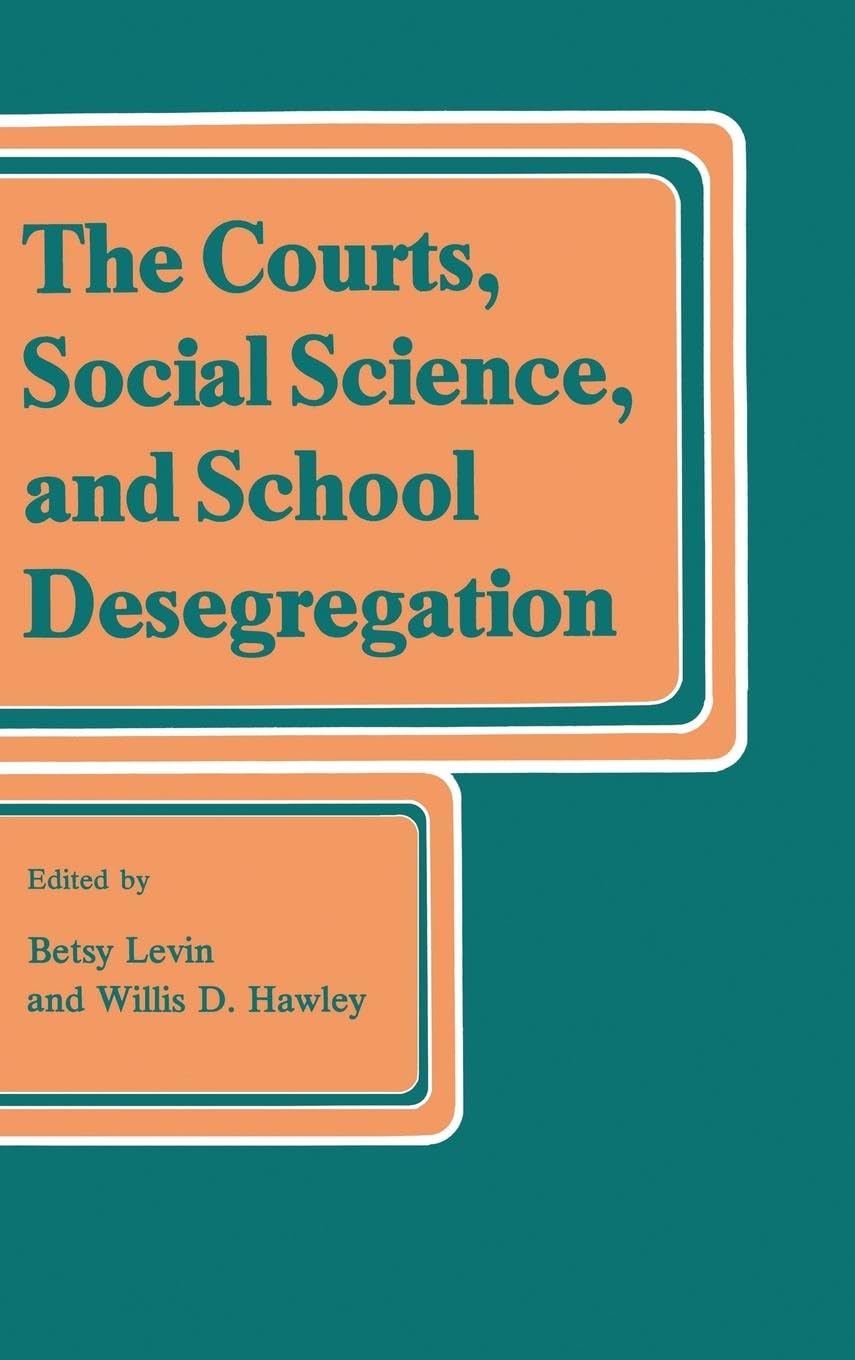 The Courts, Social Science, and School Desegregation Law