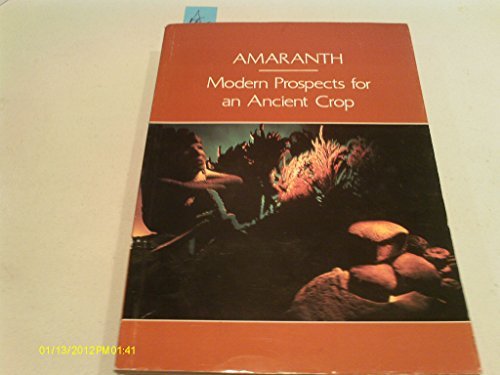 Amaranth: Modern Prospects for an Ancient Crop Garden & Plants