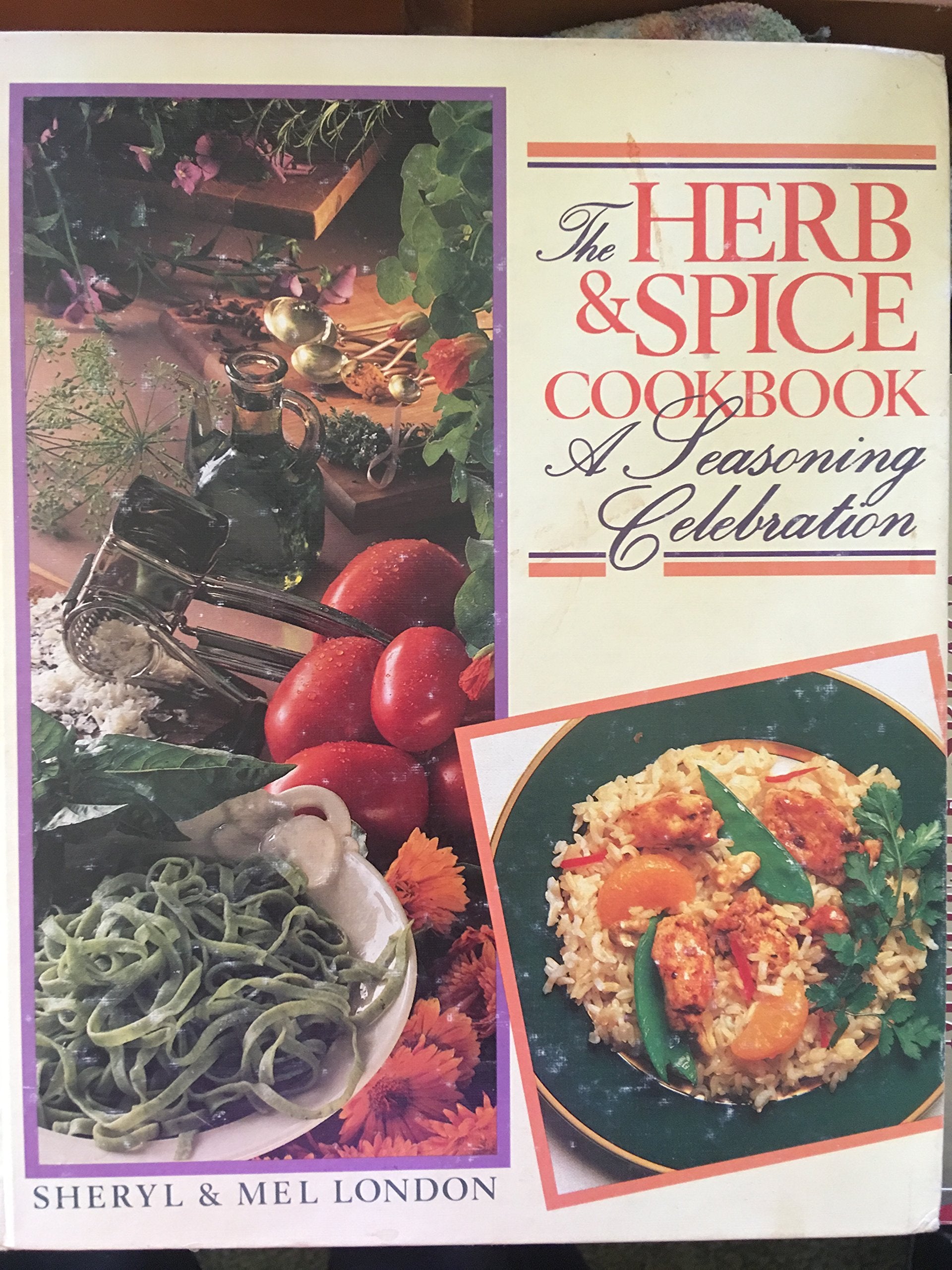 The herb & spice cookbook: A seasoning celebration Books