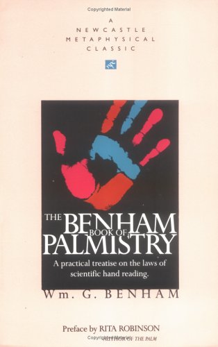 The Benham Book of Palmistry. A Practical Treatise on the Laws of Scientific Hand Reading book