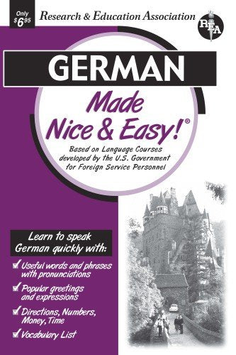 German Made Nice & Easy!: Based on Language Courses Developed by the U.S. Government for Foreign Service Personnel (Language Learning) Foreign Languages ​​& Dictionaries