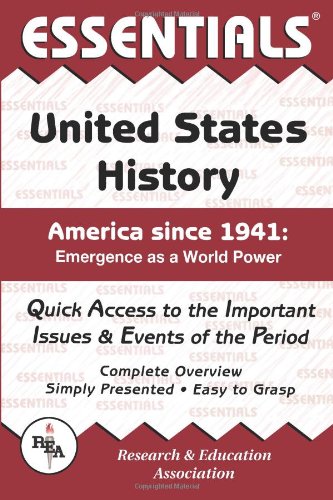 Essentials of United States History: America Since 1941: Emergence As A World Power (Essential Series) Learning & Reference