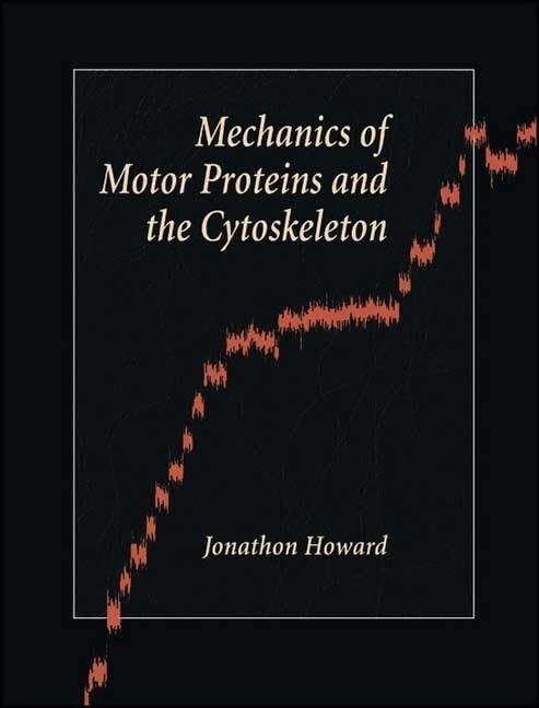Mechanics of Motor Proteins and the Cytoskeleton Natural Sciences