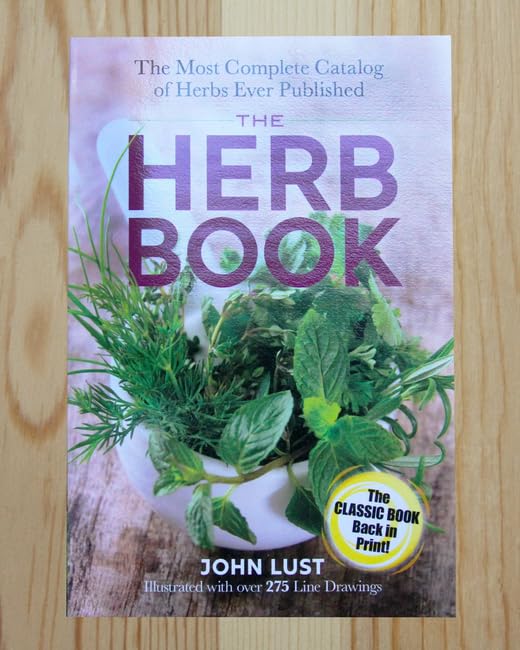 The Herb Book: The Complete and Authoritative Guide to More Than 500 Herbs Garden & Plants