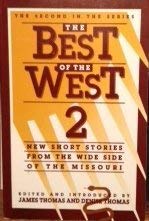 The Best of the West 2: New Short Stories from the Wide Side of the Missouri Contemporary literature