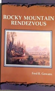 Rocky Mountain Rendezvous: A History of the Fur Trade Rendezvous, 1825-1840 Politics & History