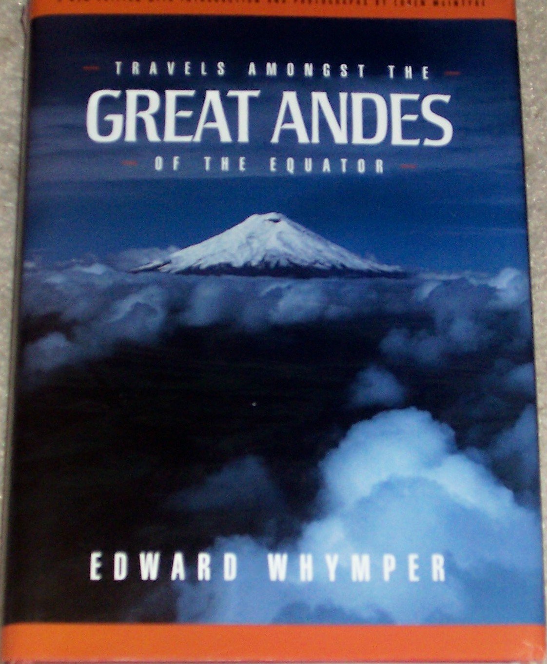 Travels Amongst the Great Andes of the Equator Business & Technology