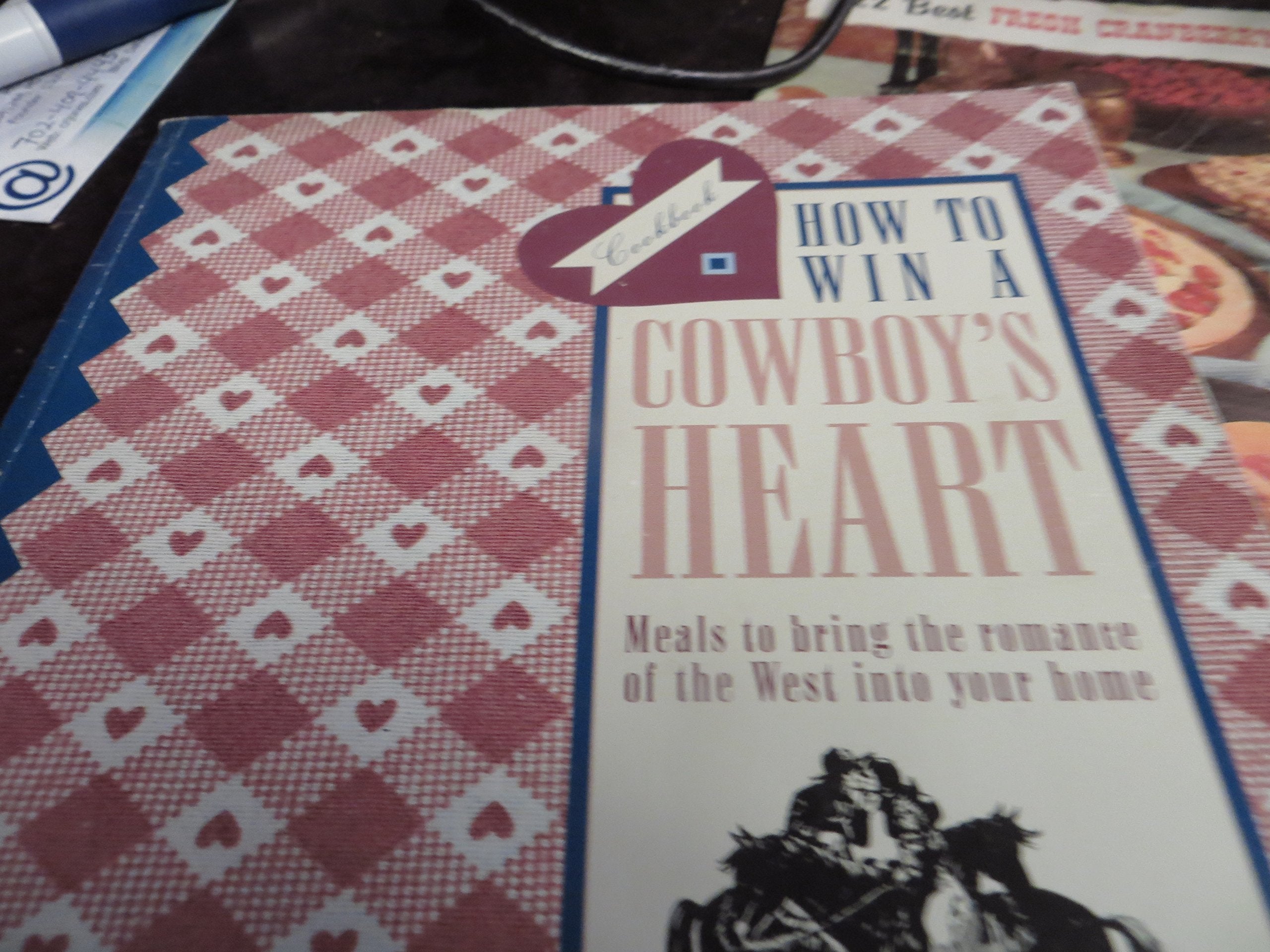 How to Win a Cowboy's Heart: Meals to Bring the Romance of the West into Your Home Leisure, Home & Garden